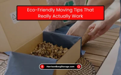 Affordable & Trusted Storage Units in Harrisonburg 9 Eco-Friendly Moving Tips That Really Actually Work (2026)