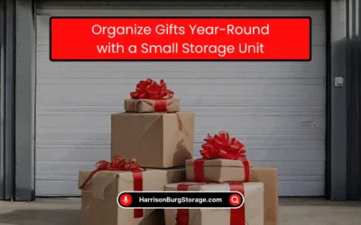 Affordable & Trusted Storage Units in Harrisonburg 11 Organize Gifts Year-Round with a Small Storage Unit (2026)
