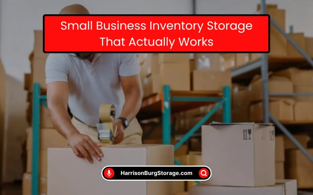 Small Business Inventory Storage That Actually Works (2026)