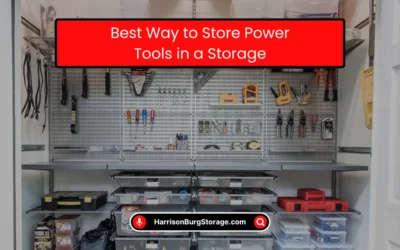 Best Way to Store Power Tools in a Storage (2026)